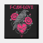 F Caw F Crow Anti Valentine's Day Dark Gothic Brok Magneet (Voorkant)