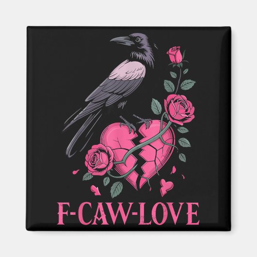 F Caw F Crow Anti Valentine's Day Dark Gothic Brok Magneet (Voorkant)