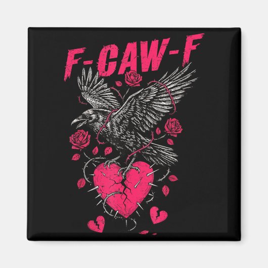 F Caw F Crow Anti Valentine's Day Dark Gothic Brok Magneet (Voorkant)