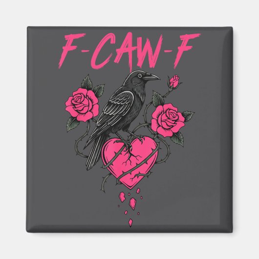 F Caw F Crow Anti Valentine's Day Dark Gothic Brok Magneet (Voorkant)