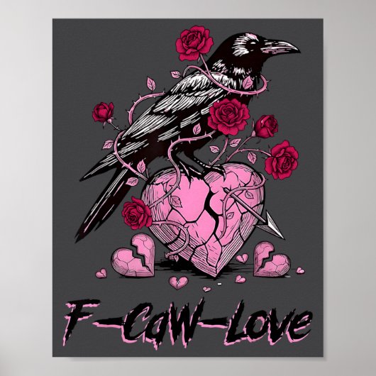 F Caw F Crow Anti Valentine's Day Dark Gothic Brok Poster (Voorkant)