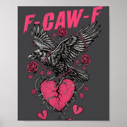 F Caw F Crow Anti Valentine's Day Dark Gothic Brok Poster (Voorkant)