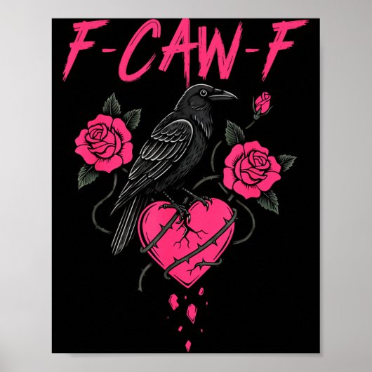 F Caw F Crow Anti Valentine's Day Dark Gothic Brok Poster (Voorkant)