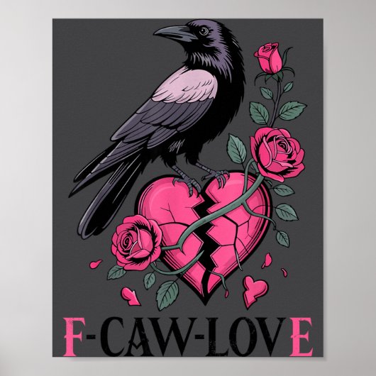 F Caw F Crow Anti Valentine's Day Dark Gothic Brok Poster (Voorkant)