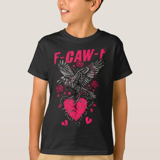 F Caw F Crow Anti Valentine's Day Dark Gothic Brok T-shirt (Voorkant)