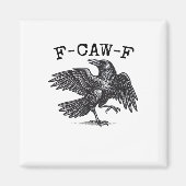 F-Caw-F Crow, Bird Cawing Grunge Cool Unique Magneet (Voorkant)