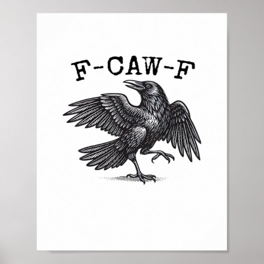 F-Caw-F Crow, Bird Cawing Grunge Cool Unique Poster (Voorkant)