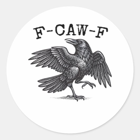 F-Caw-F Crow, Bird Cawing Grunge Cool Unique Ronde Sticker (Voorkant)
