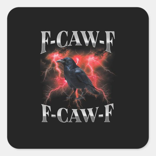 F-Caw-F Crow Bird Raven Gothic Meme Vierkante Sticker (Voorkant)