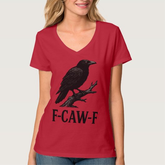 F-CAW-F Crow Design – Dark Humor Bird Pun T-shirt (Voorkant)