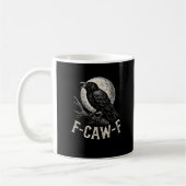 F Caw F Crow Funny Adult Humor Graphic Novelty Got Koffiemok (Links)