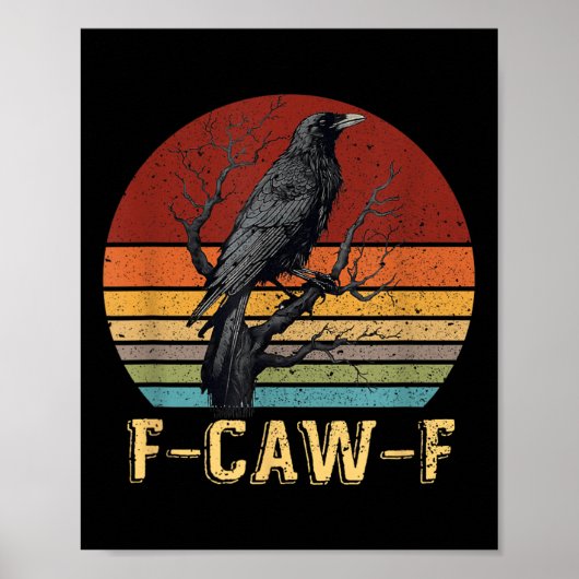F-caw-f Crow Funny Black Crow Lover Dark Humor Bla Poster (Voorkant)