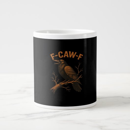 F-Caw-F Crow Funny Crow Lover Humor Bird Classic Grote Koffiekop (Voorkant)