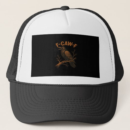 F-Caw-F Crow Funny Crow Lover Humor Bird Classic Trucker Pet (Voorkant)