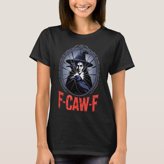 F-caw-f Crow Funny Gothic Moon Black Bird Hallowee T-shirt (Voorkant)
