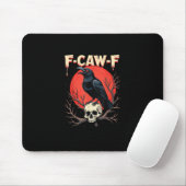 F-Caw-F Crow Funny Gothic Raven Humor Style Muismat (Met muis)