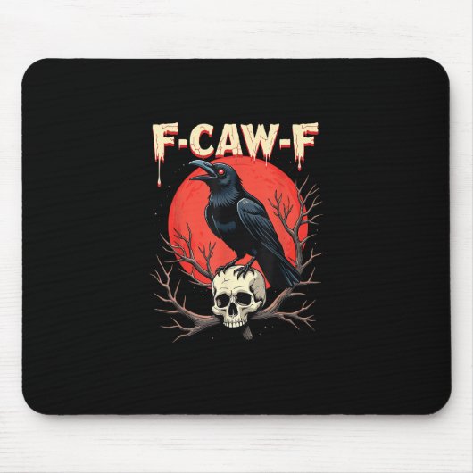 F-Caw-F Crow Funny Gothic Raven Humor Style Muismat (Voorkant)