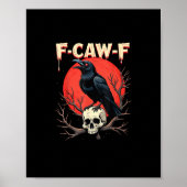 F-Caw-F Crow Funny Gothic Raven Humor Style Poster (Voorkant)