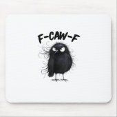 F-Caw-F Crow Funny Raven Bird Lovers Creative Styl Muismat (Voorkant)