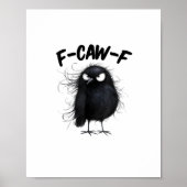F-Caw-F Crow Funny Raven Bird Lovers Creative Styl Poster (Voorkant)