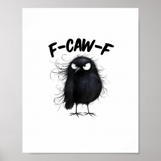 F-Caw-F Crow Funny Raven Bird Lovers Creative Styl Poster (Voorkant)