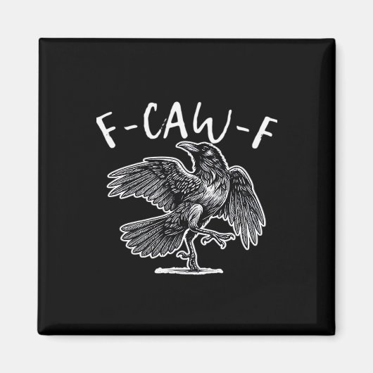F-Caw-F Crow Gothic Humor Funny Magneet (Voorkant)