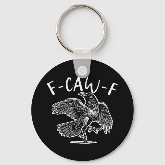 F-Caw-F Crow Gothic Humor Funny Sleutelhanger (Voorkant)
