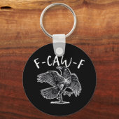 F-Caw-F Crow Gothic Humor Funny Sleutelhanger (Voorkant)
