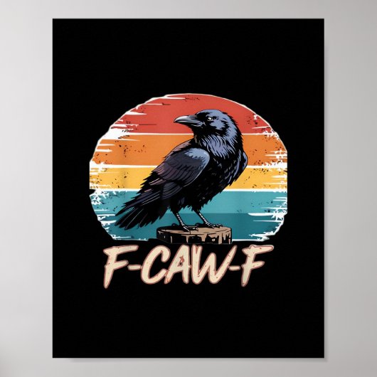 F-Caw-F Crow Humor Funny Gothic Retro Classic Poster (Voorkant)