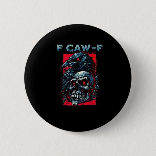 F-Caw-F Crow Humorous Graphic Ronde Button 5,7 Cm (Voorkant)