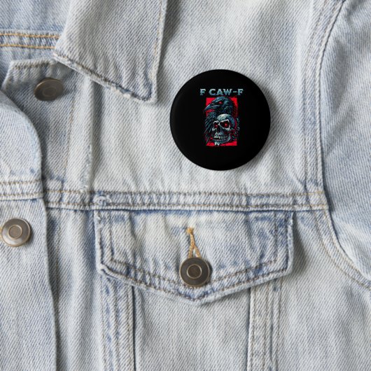 F-Caw-F Crow Humorous Graphic Ronde Button 5,7 Cm (In situ)