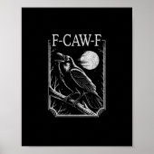 F-Caw-F Crow Minimal – Retro Gothic Bird Funny Rav Poster (Voorkant)