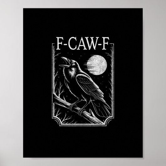 F-Caw-F Crow Minimal – Retro Gothic Bird Funny Rav Poster (Voorkant)