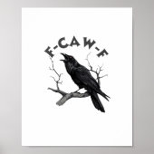 F-Caw-F Crow Pun Funny Bird Cawing Grunge Hallowee Poster (Voorkant)