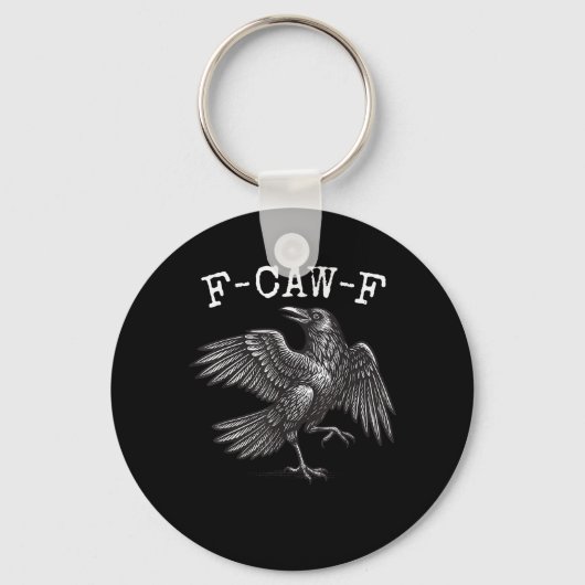 F-Caw-F Crow Pun Funny Bird Cawing Grunge Sleutelhanger (Voorkant)