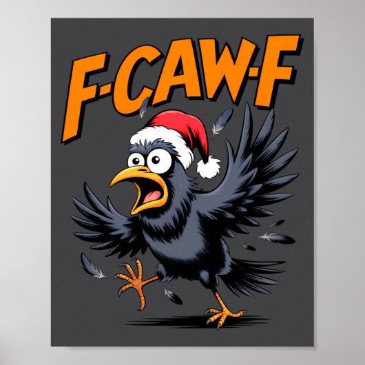 F-caw-f Crow Quote Meme - Funny Christmas Raven Hu Poster (Voorkant)