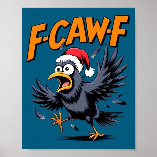 F-caw-f Crow Quote Meme - Funny Christmas Raven Hu Poster (Voorkant)