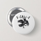 F Caw F Crow Retro Classic Style Ronde Button 5,7 Cm (Voorkant /achterkant)