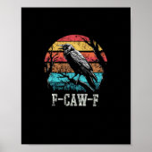 F-Caw-F Crow Retro Sunset Pun Funny Bird Cawing Gr Poster (Voorkant)