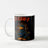 F Caw F Crow Shirt Funny Zen Raven Meditation Fawk Koffiemok (Links)