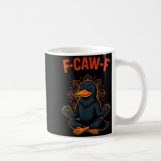 F Caw F Crow Shirt Funny Zen Raven Meditation Fawk Koffiemok (Rechts)
