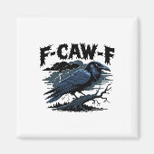 F-Caw-F Essential Cool Unique Magneet (Voorkant)