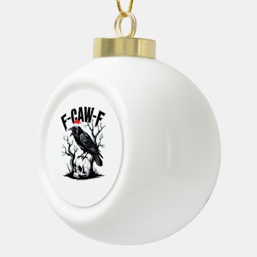 F-Caw-F Essential Funny Quote Keramische Bal Ornament (Rechts)