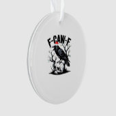 F-Caw-F Essential Funny Quote Ornament (voorkant)