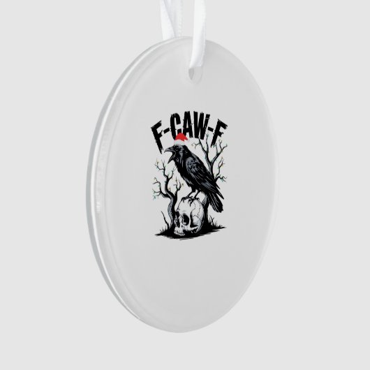 F-Caw-F Essential Funny Quote Ornament (voorkant)