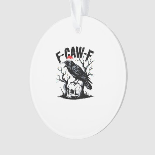 F-Caw-F Essential Funny Quote Ornament (voorkant)