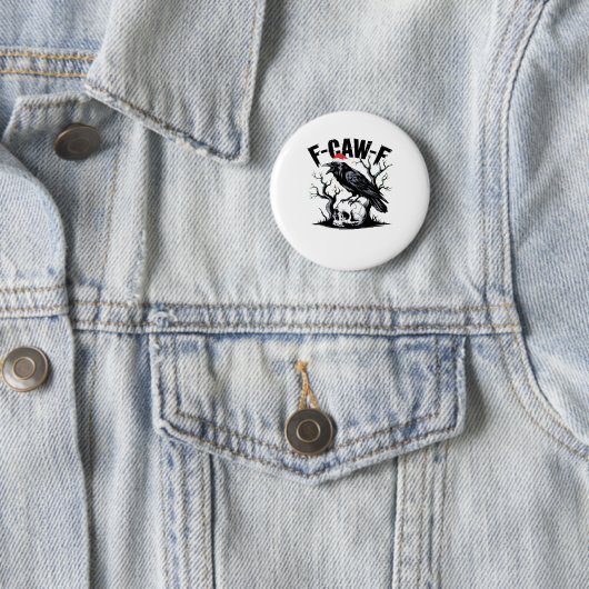 F-Caw-F Essential Funny Quote Ronde Button 5,7 Cm (In situ)