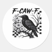 F Caw F Essential Funny Trendy Style Ronde Sticker (Voorkant)