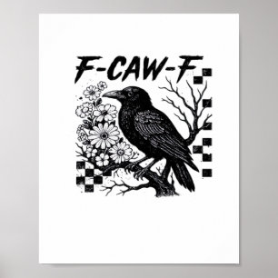 F Caw F Essentiële Grappige Modieuze Stijl Poster