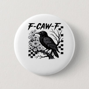 F Caw F Essentiële Grappige Modieuze Stijl Ronde Button 5,7 Cm